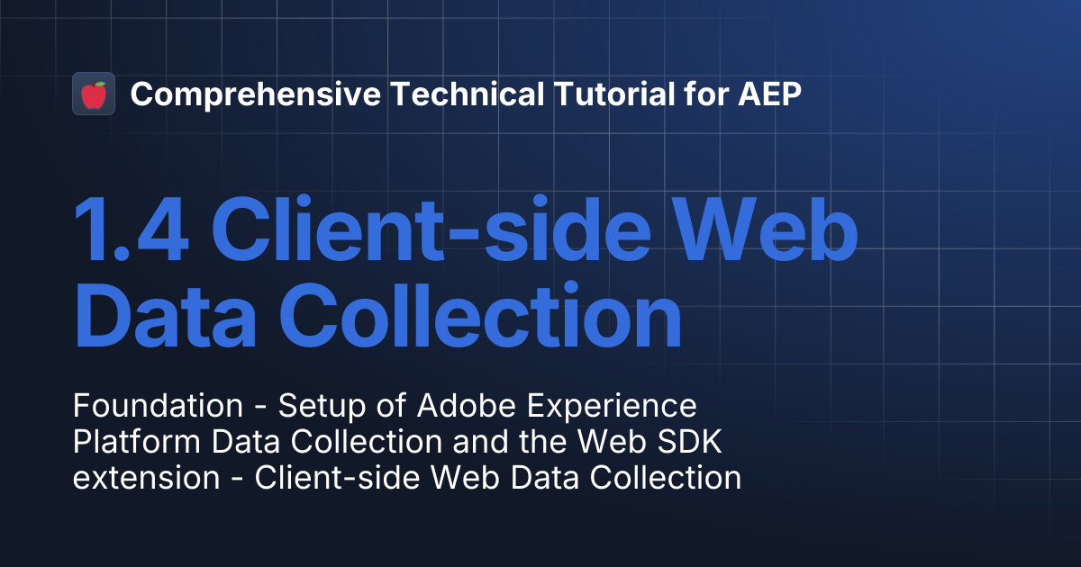 1.4 Client-side Web Data Collection | Comprehensive Technical Tutorial ...